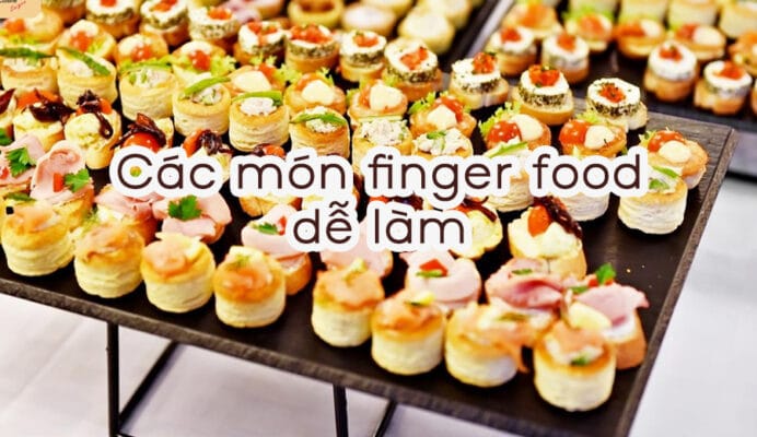 cac mon finger food de lam