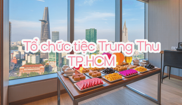 to chuc tiec trung thu hcm